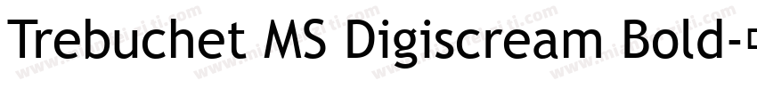 Trebuchet MS Digiscream Bold字体转换
